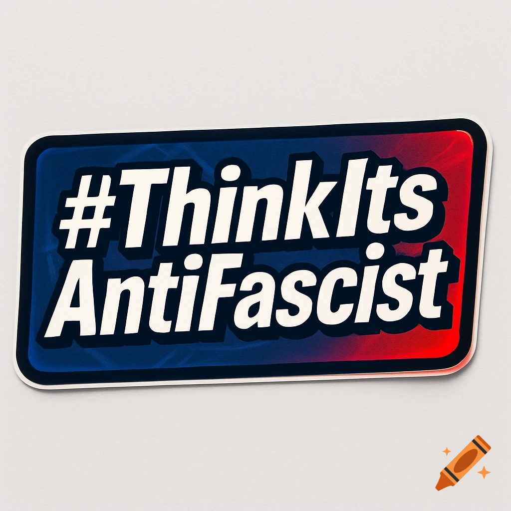 A bumper sticker with the text "#ThinkItsAntiFascist" on a red and blue gradient background.
