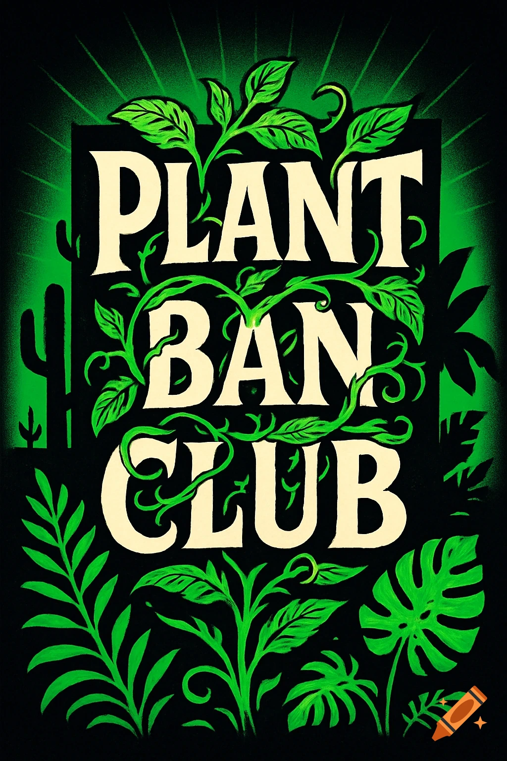 A graphic design poster with bold white text 'PLANT BAN CLUB' surrounded by lush green plants and foliage against a dark background.