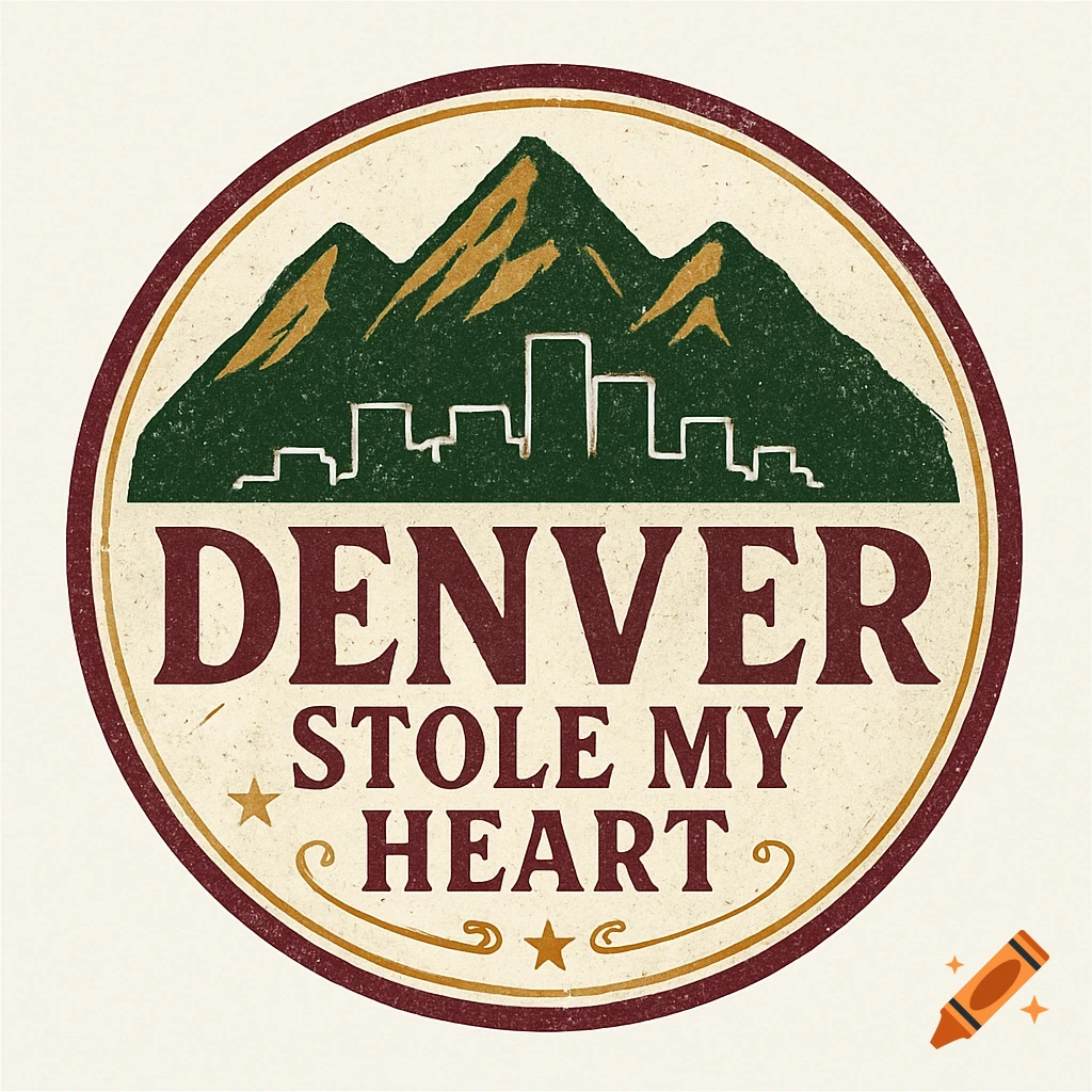 Vintage circular badge graphic with mountains, Denver skyline, and 'Denver Stole My Heart' text.