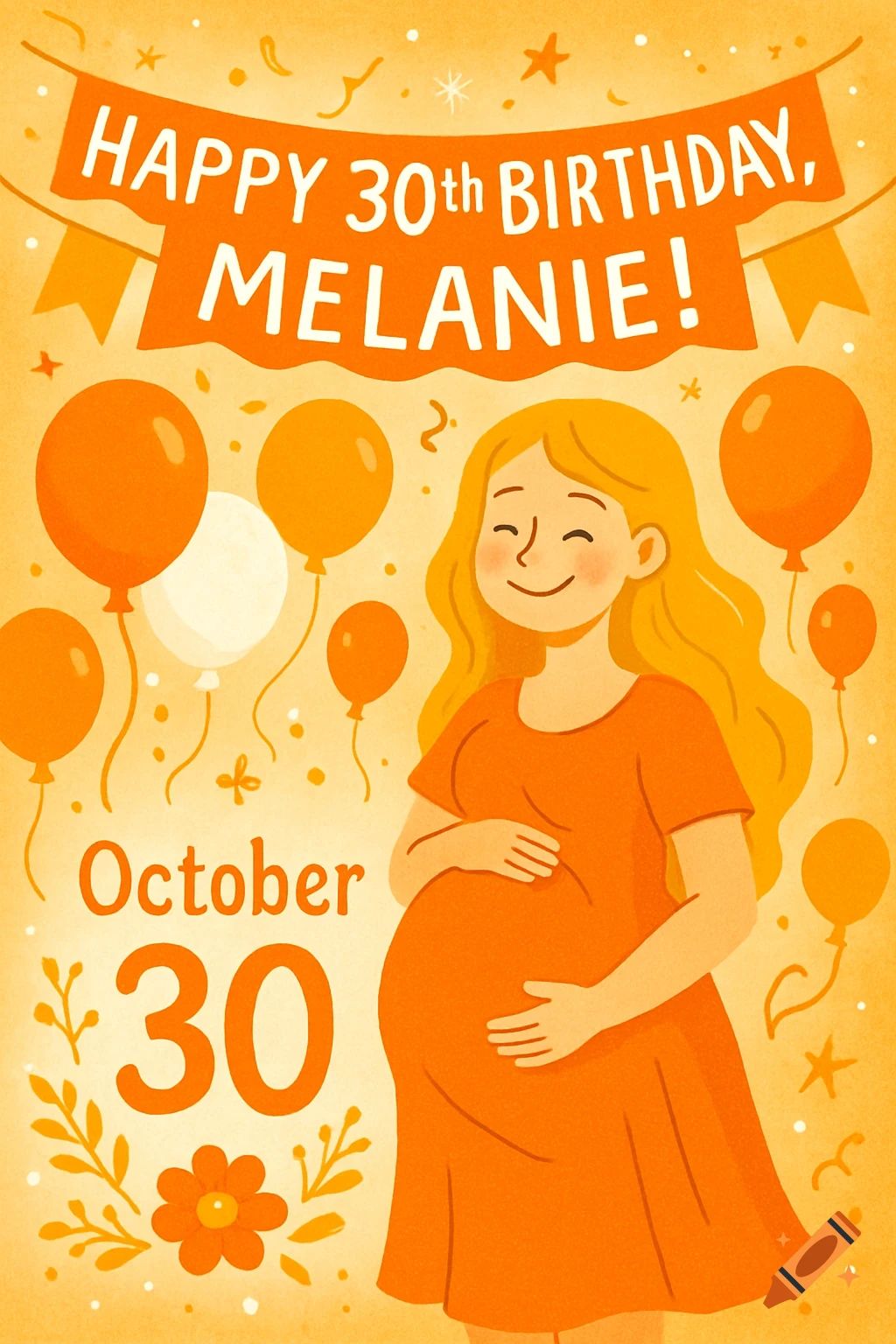 Cartoon illustration of a smiling pregnant woman in an orange dress surrounded by balloons, with 'Happy 30th Birthday, Melanie! October 30' text.