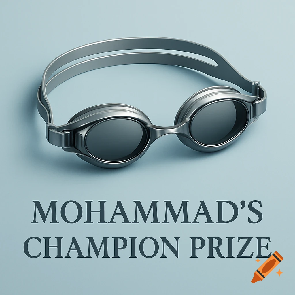 Sleek silver swimming goggles on a light blue background, with the text "MOHAMMAD'S CHAMPION PRIZE" below them, presented like an award.