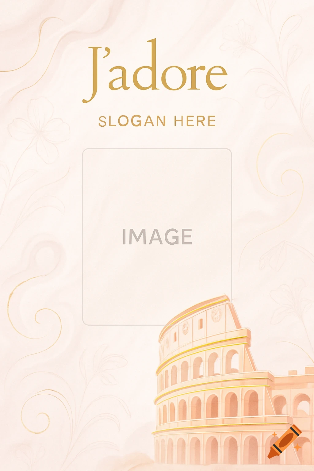 A light pink and gold watercolor-style advertising poster template featuring "J'adore" text, "SLOGAN HERE", an "IMAGE" placeholder, and the Colosseum.
