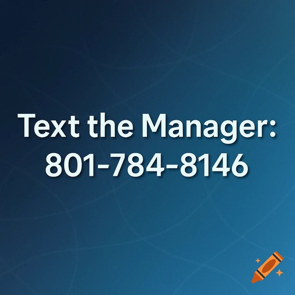 A blue banner with white text that reads "Text the Manager: 801-784-8146"
