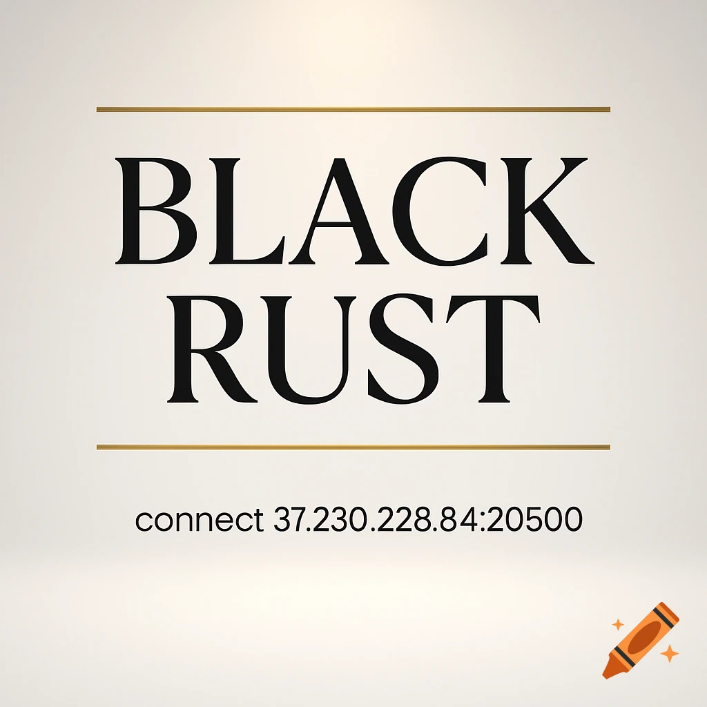 A minimalist banner with 'BLACK RUST' in large black serif font, flanked by golden lines, and 'connect 37.230.228.84:20500' below on a cream background.