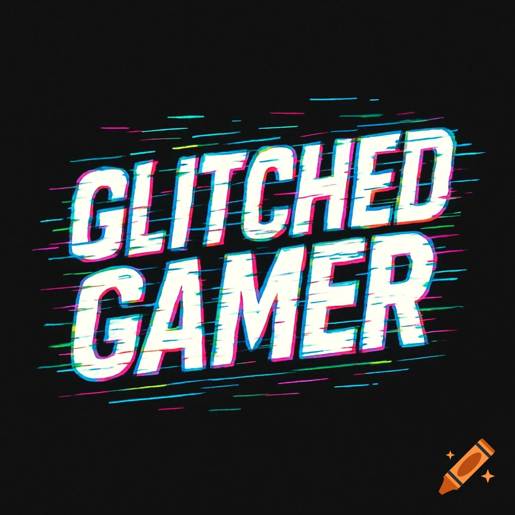 White text 'GLITCHED GAMER' with cyan, magenta, and yellow glitch effects on a black background.