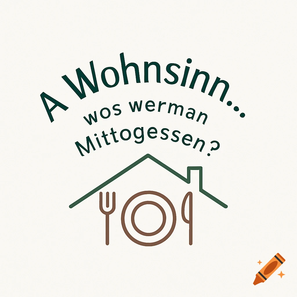 Minimalist logo with "A Wohnsinn... wos werman Mittogessen?" text and a house outline with fork, plate, knife.