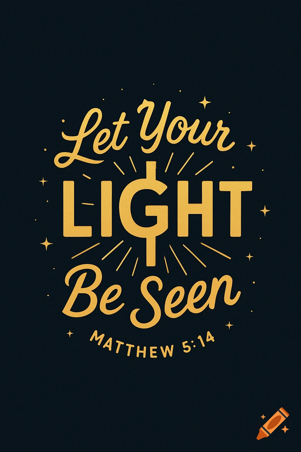 Golden text "Let Your LIGHT Be Seen Matthew 5:14" with radiating light and stars on a dark blue background.