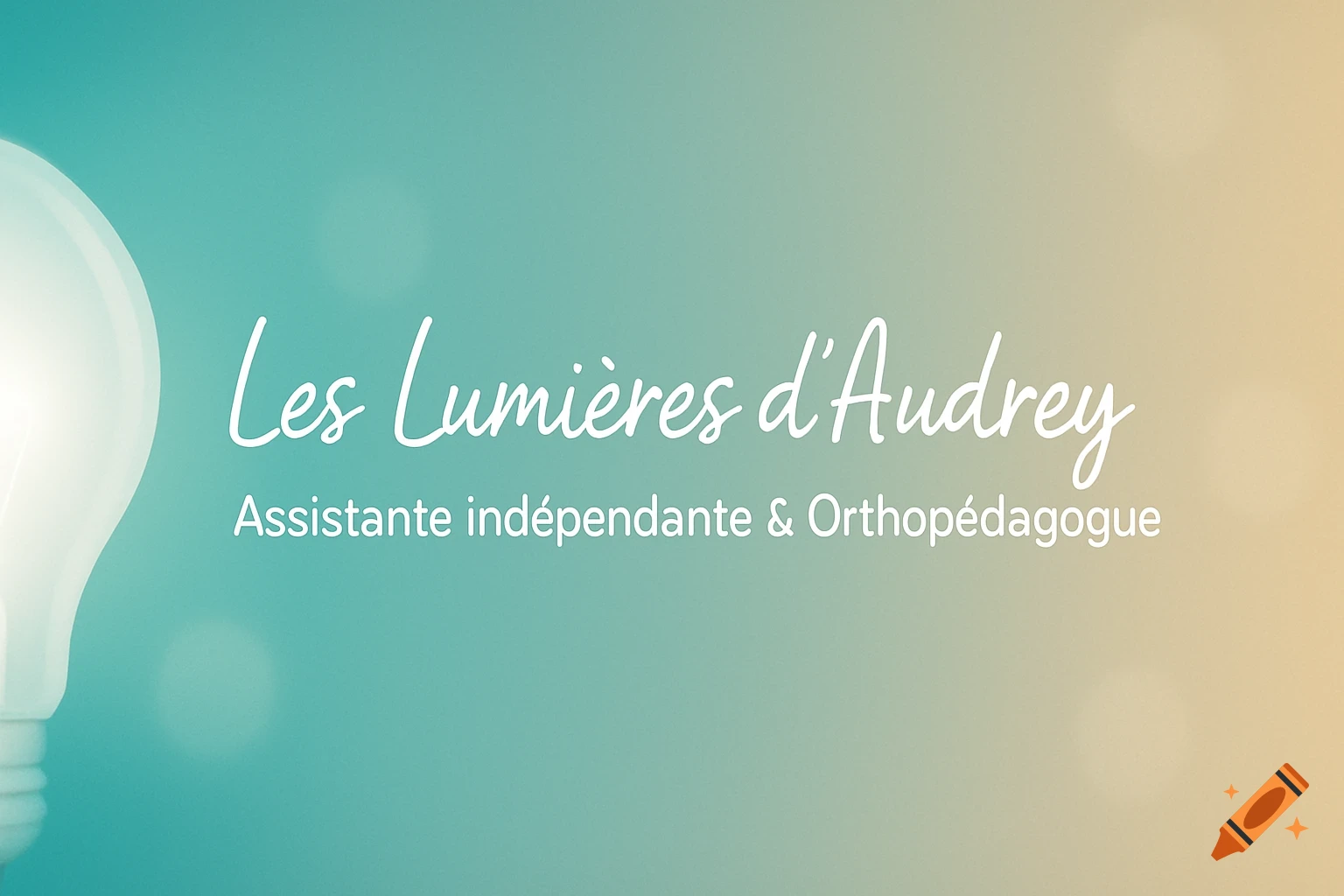 Professional banner with a turquoise to beige gradient background, a partially visible light bulb, and French text 'Les Lumières d’Audrey Assistante indépendante & Orthopédagogue'.