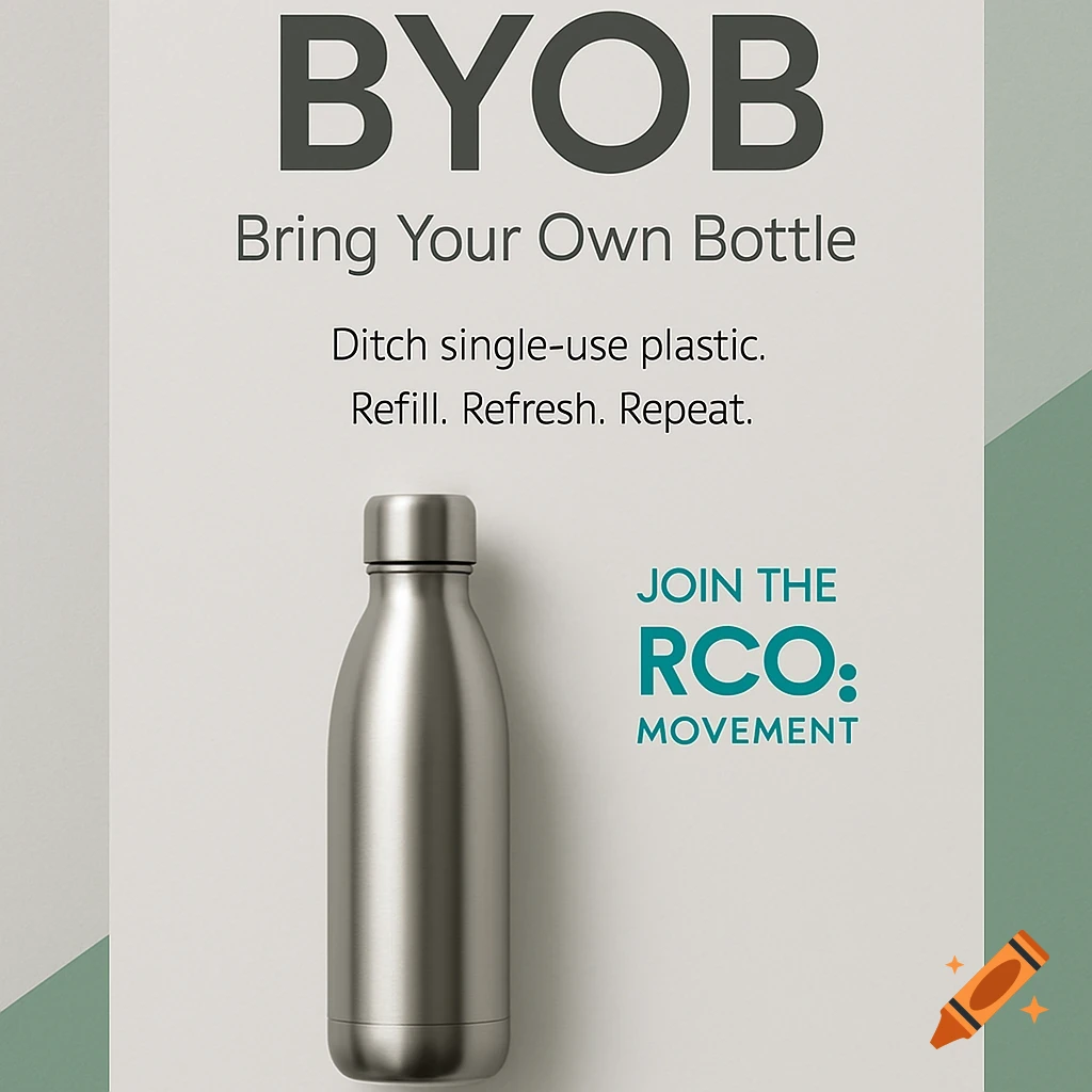 A minimalist advertisement featuring a sleek silver reusable bottle on a light background, with text promoting BYOB (Bring Your Own Bottle) and the RCO: Movement.