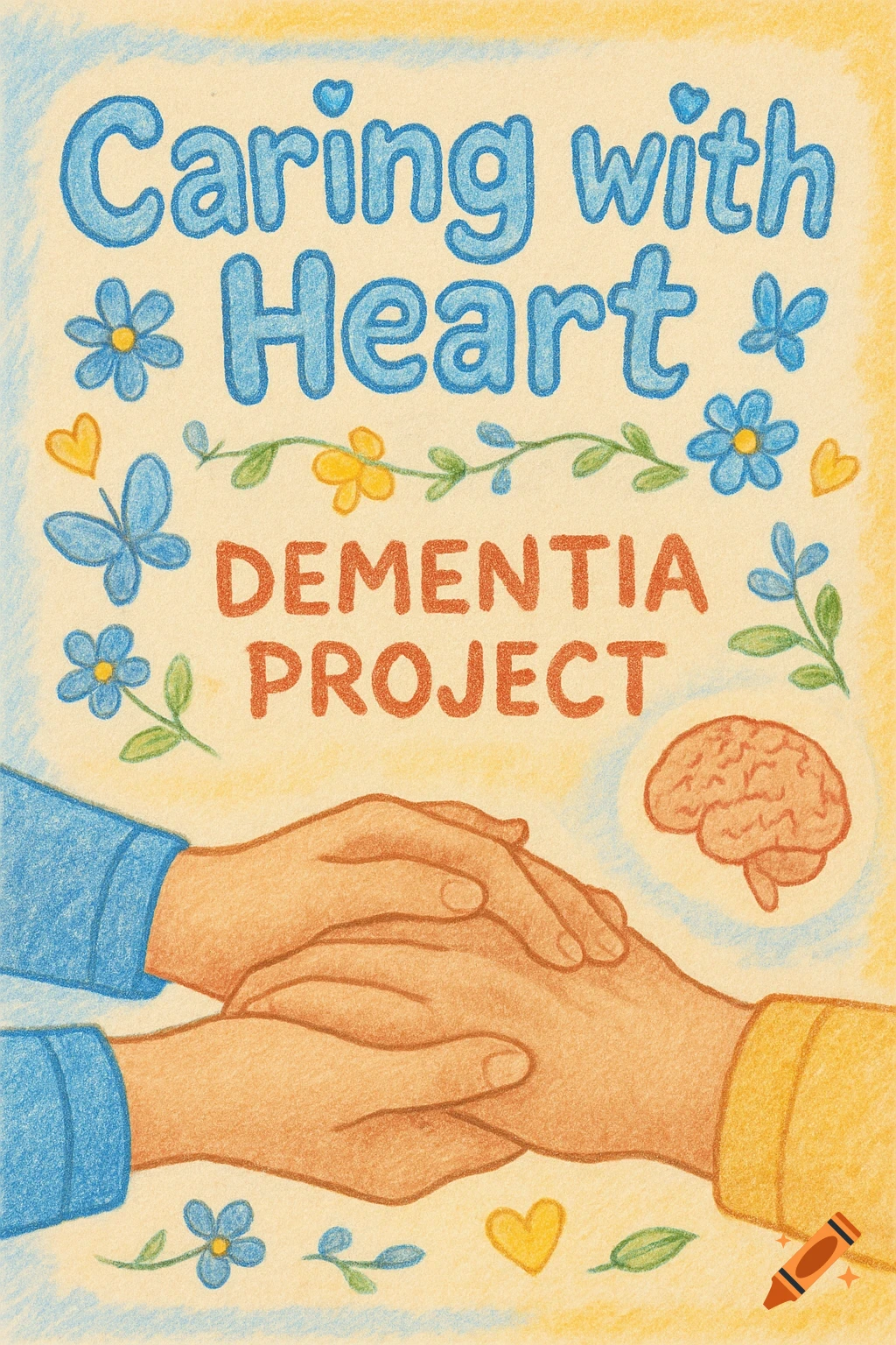 Scrapbook-style illustration with text "Caring with Heart" and "DEMENTIA PROJECT". Two hands hold each other, surrounded by flowers, hearts, butterflies, and a brain symbol. Soft, warm colors.