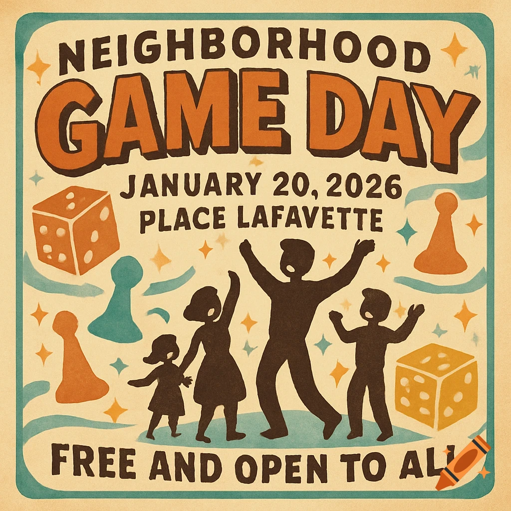A retro-style poster for a 'Neighborhood Game Day' on January 20, 2026, at Place Lafayette. It features silhouettes of a family with hands raised, surrounded by game pieces like dice and pawns. The poster announces it is 'FREE AND OPEN TO ALL' in a vintage font.