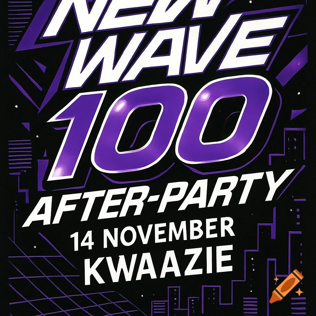 A black, purple, and white retro 80s style poster for a 'New Wave 100 After-Party' on '14 November' at 'Kwaazie'.