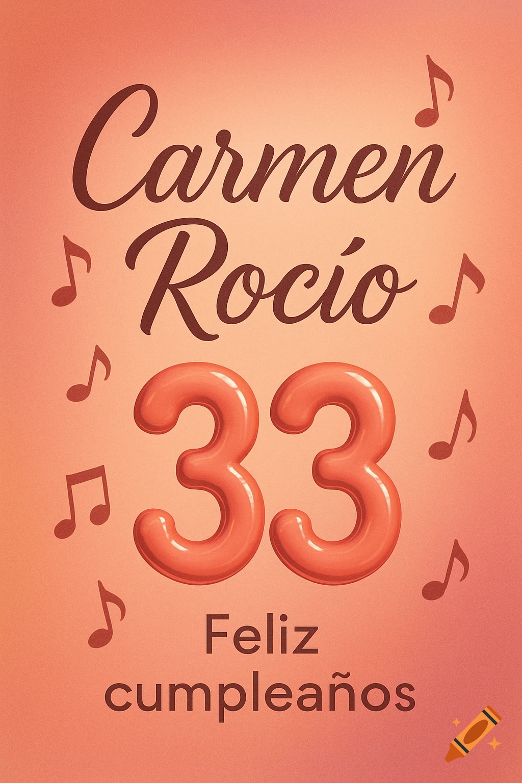 A modern birthday card with warm pink-peach gradient, elegant 'Carmen Rocío' text, shiny '33', 'Feliz cumpleaños', and musical notes.