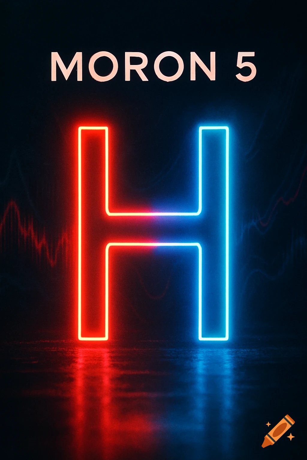 A neon red and blue letter H with reflections on a dark background, and the text "MORON 5" above it.