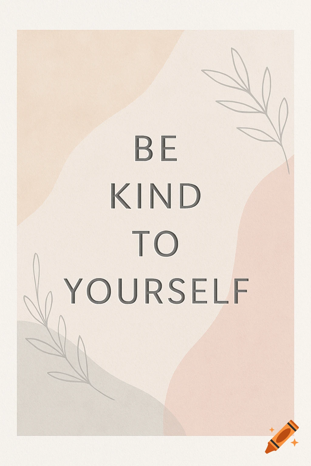 Minimalist beige and pink poster with 'BE KIND TO YOURSELF' and simple leaf outlines.