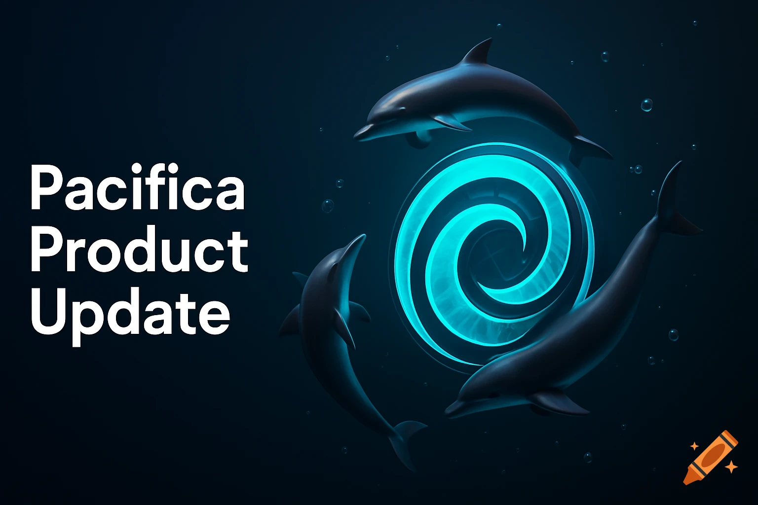 Text 'Pacifica Product Update' next to three 3D rendered dolphins swimming around a glowing turquoise swirl in a dark oceanic setting.