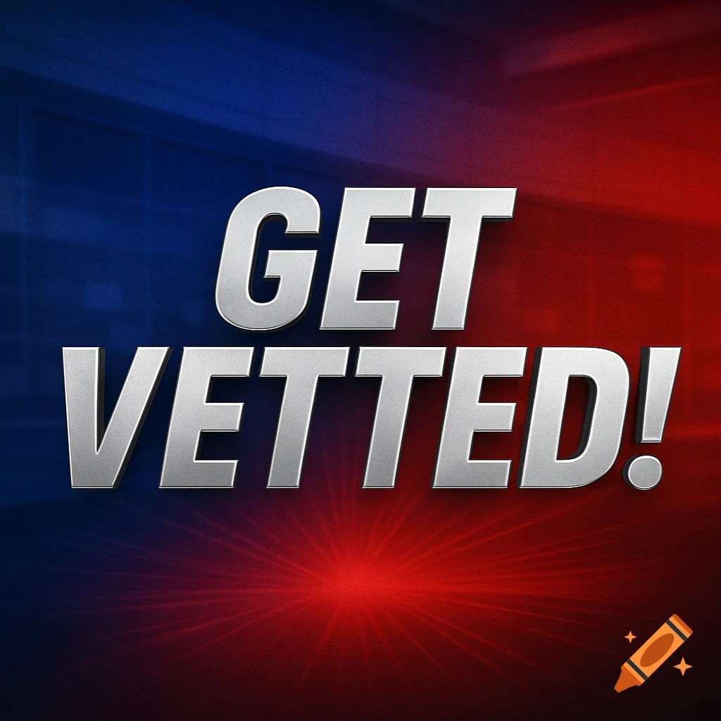Bold metallic silver text 'GET VETTED!' on a split blue and red background with a central lens flare.