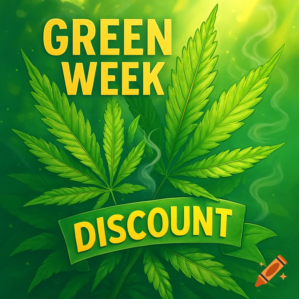 A vibrant green illustration of cannabis leaves with the text 'GREEN WEEK DISCOUNT' in yellow.
