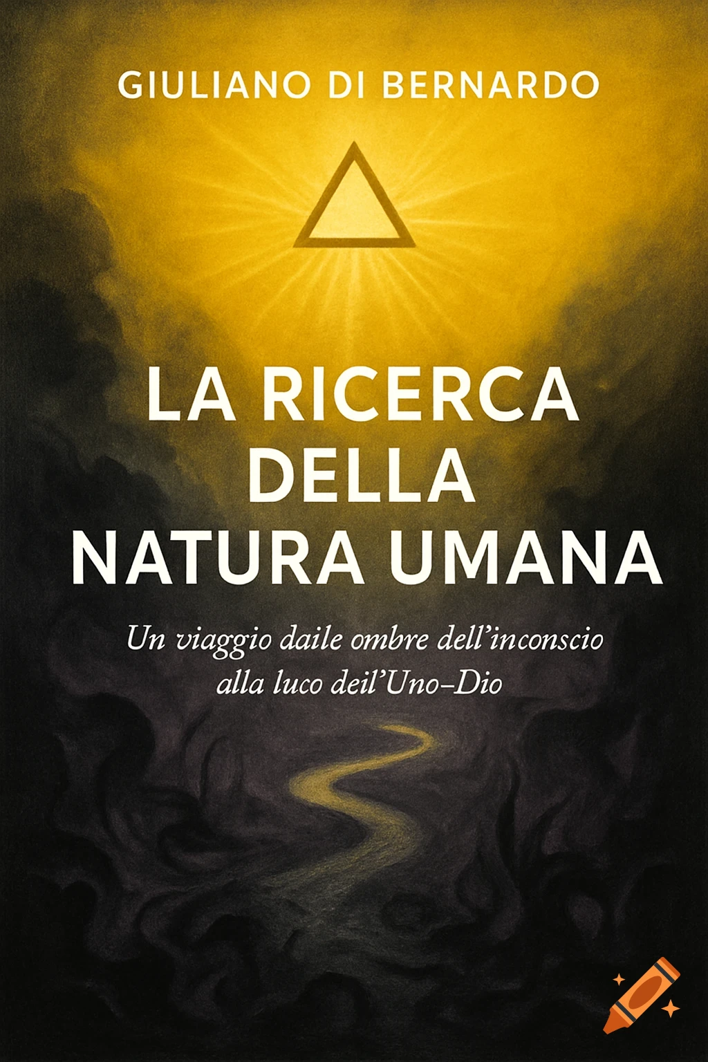 A book cover features a golden triangle with radiating light above a winding golden path, on a dark to gold gradient background with text. The main title reads 'LA RICERCA DELLA NATURA UMANA'.