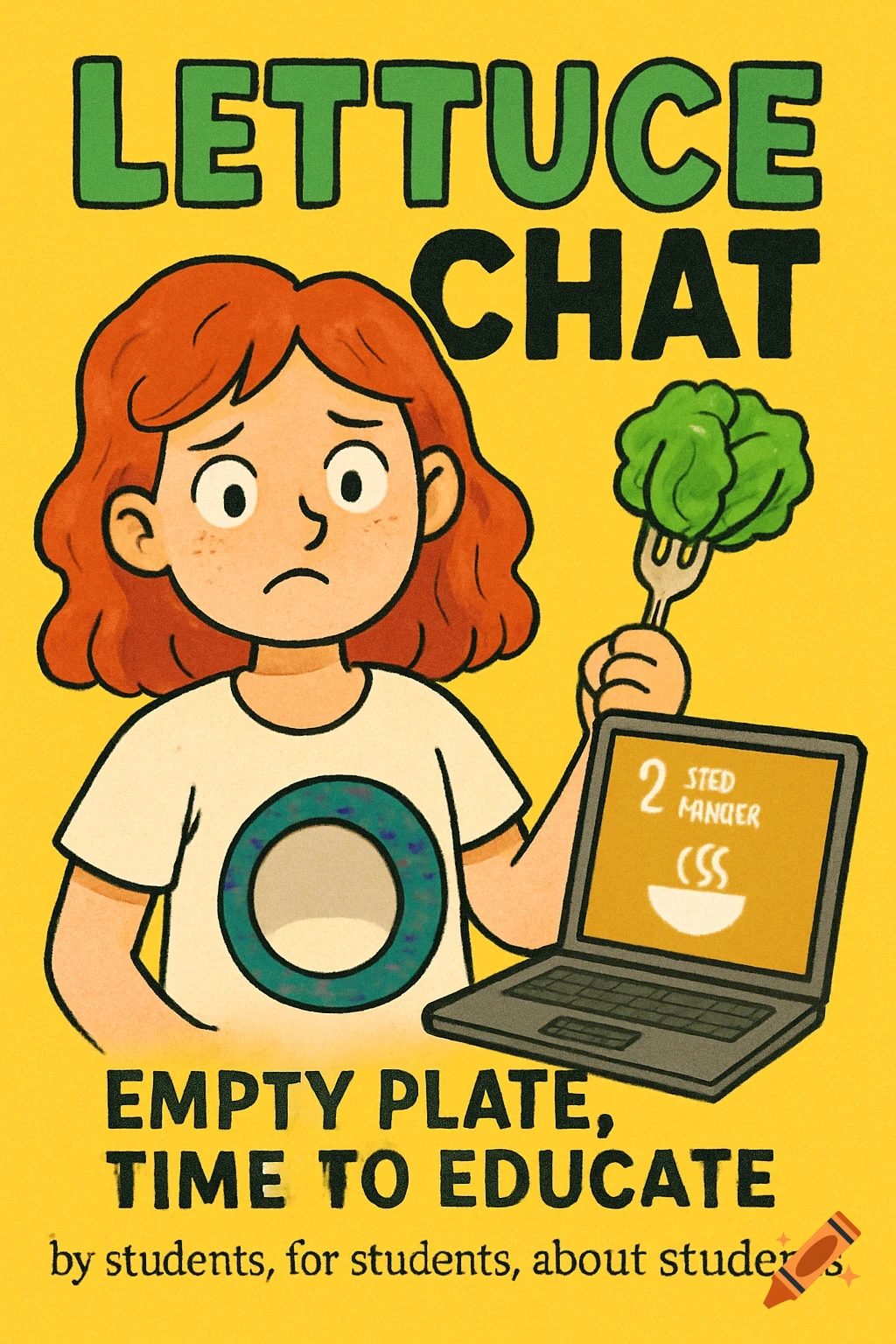 Cartoon girl with red hair, a hole in her belly, holding a fork with lettuce and a laptop showing "2 STED MANGER CSS" and a bowl. Text reads "LETTUCE CHAT" and "EMPTY PLATE, TIME TO EDUCATE" against a yellow background.