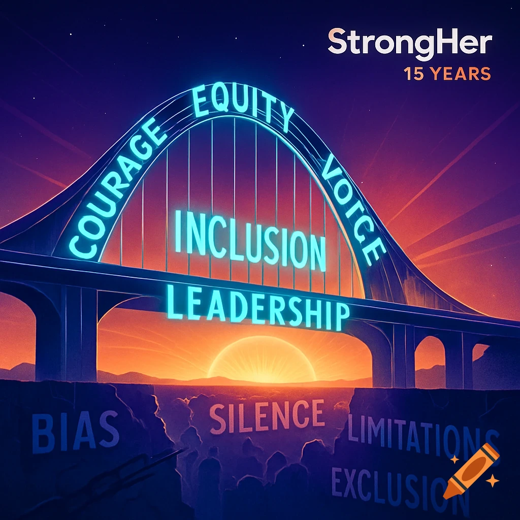 Futuristic digital art of a glowing bridge with empowering words like 'Courage' and 'Inclusion' spanning a sunrise, with 'StrongHer 15 YEARS' logo.