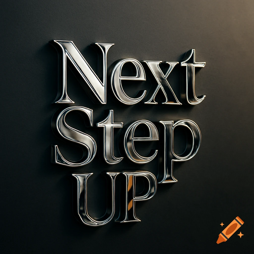 3D metallic silver text spelling 'Next Step UP' on a dark grey background.