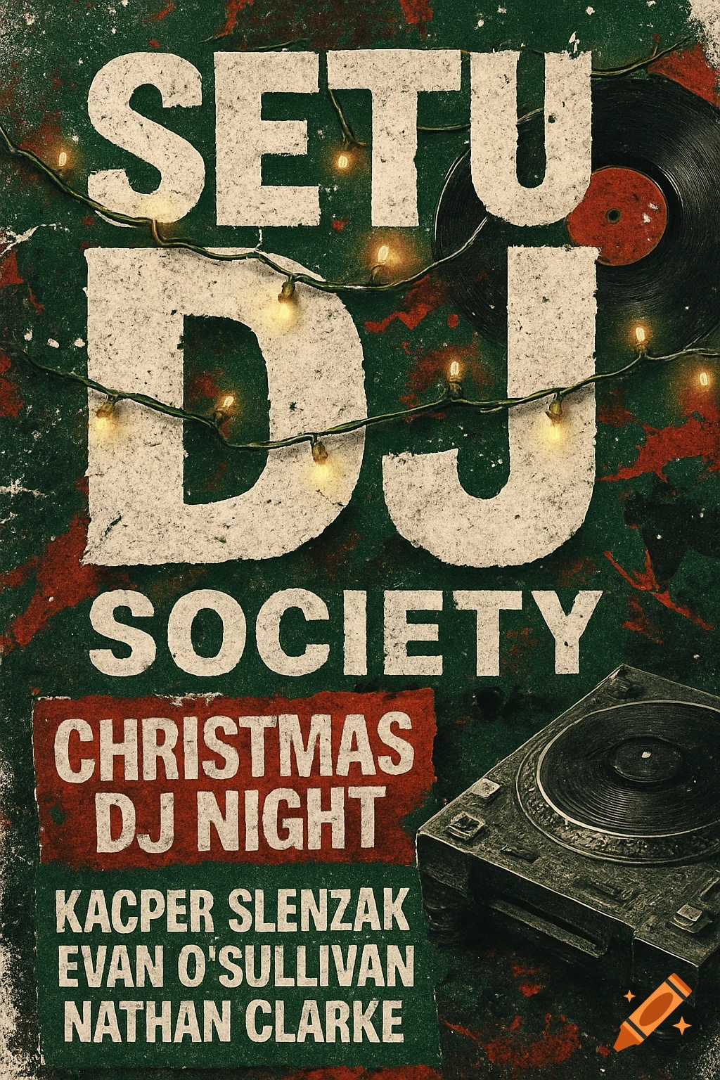 A grunge Christmas DJ event poster featuring bold distressed text, string lights, vinyl records, and a DJ deck on a green and red textured background.