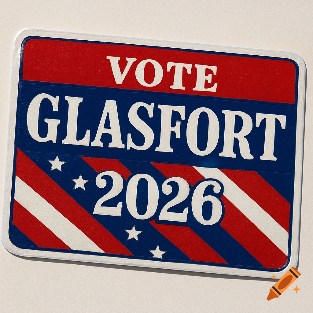 A red, white, and blue American-style election bumper sticker reads "VOTE GLASFORT 2026".