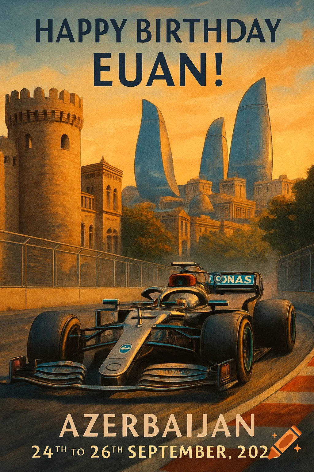A stylized F1 car on a race track in a city with a castle and modern Flame Towers. Text says "Happy Birthday Euan!" and "Azerbaijan, 24th to 26th September, 2026".