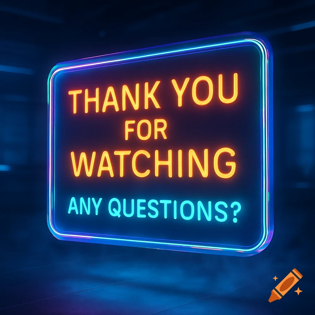 A glowing neon sign displays 'THANK YOU FOR WATCHING ANY QUESTIONS?' in a dark, blue-lit room.