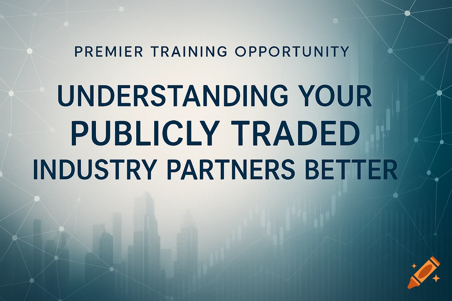 Professional banner announcing a training opportunity titled "Understanding Your Publicly Traded Industry Partners Better".