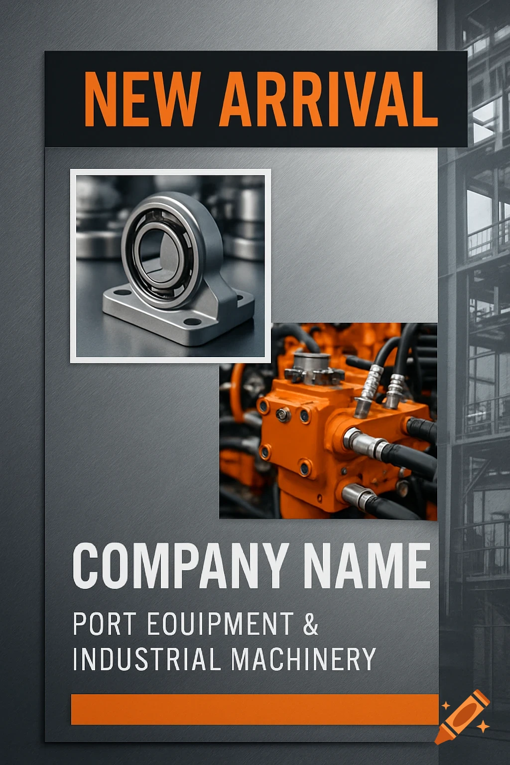 Industrial-style flyer with a brushed metal background, featuring a 'NEW ARRIVAL' heading, images of a bearing and an orange hydraulic pump, and text for 'COMPANY NAME: PORT EQUIPMENT & INDUSTRIAL MACHINERY'.
