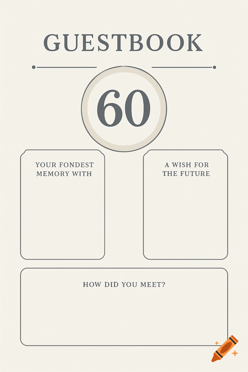 A minimalist guestbook template for a 60th birthday, with sections for "YOUR FONDEST MEMORY WITH", "A WISH FOR THE FUTURE", and "HOW DID YOU MEET?". The number 60 is prominently displayed in a circle at the top.