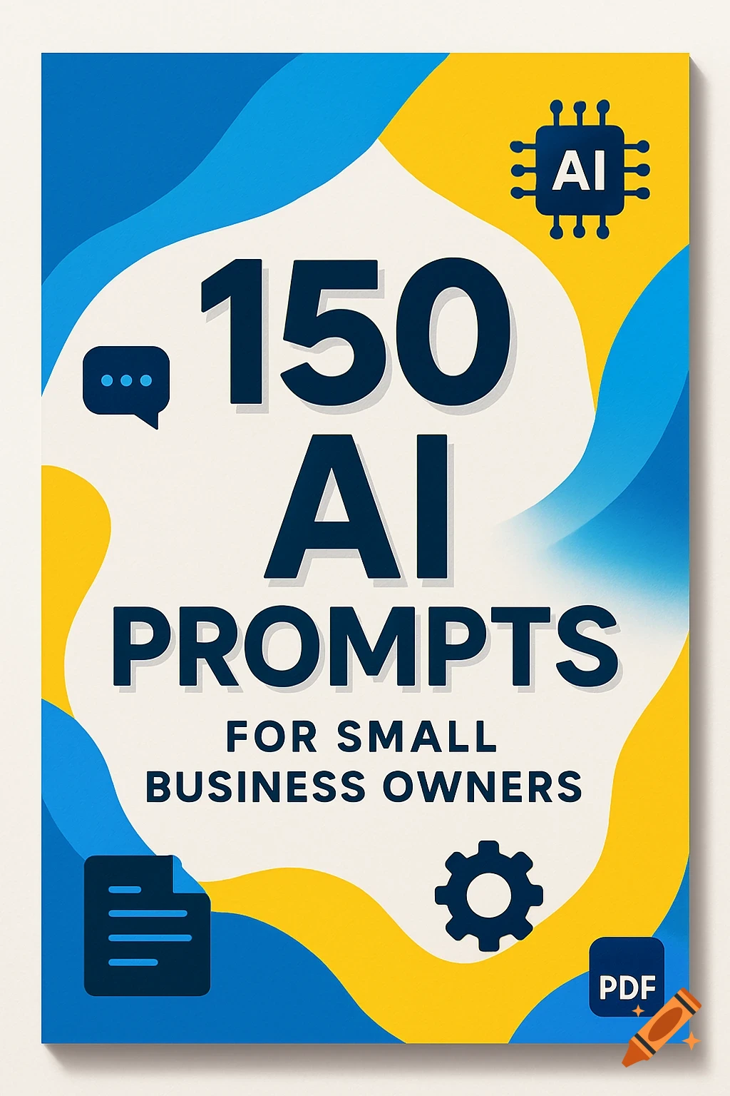 Modern digital product cover titled '150 AI Prompts for Small Business Owners' with tech icons in blue, yellow, and white.
