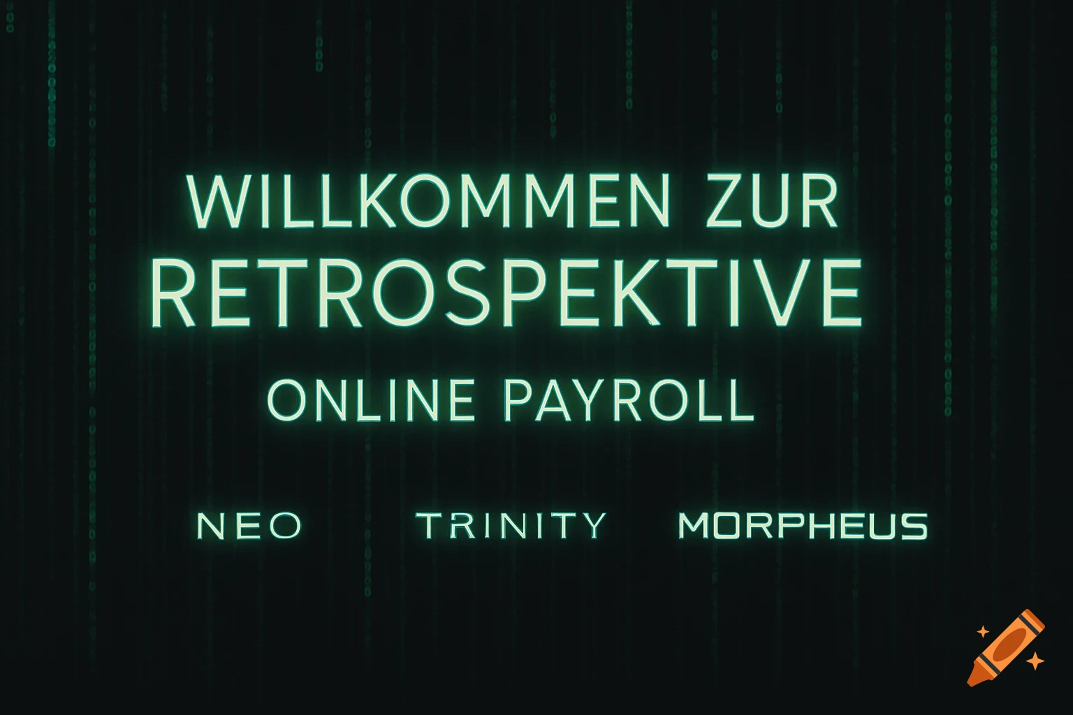 A digital banner with neon green text "WILLKOMMEN ZUR RETROSPEKTIVE ONLINE PAYROLL" and "NEO TRINITY MORPHEUS" on a dark green matrix code background.