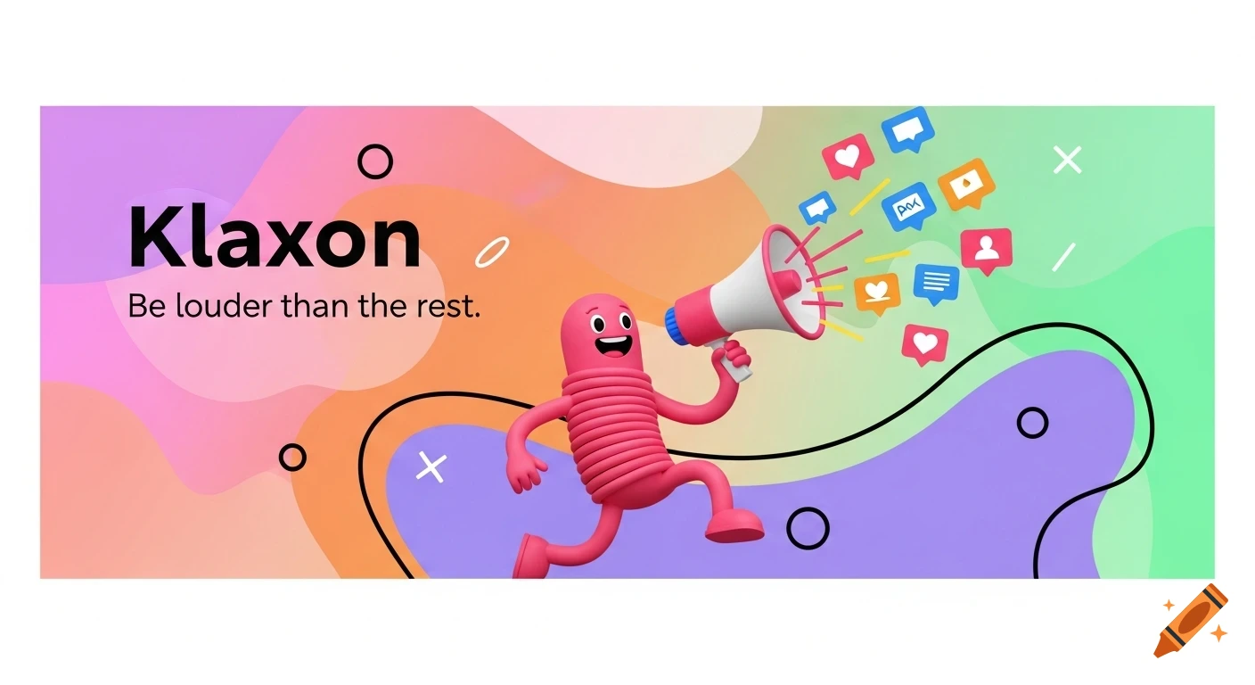Pastel Neubrutalism social media banner with a pink rubberhose character holding a megaphone, emitting social media icons. Text: Klaxon, Be louder than the rest.