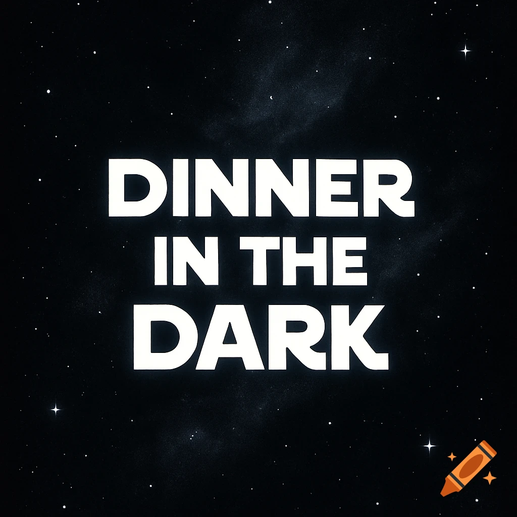 White text 'DINNER IN THE DARK' against a dark background filled with stars.
