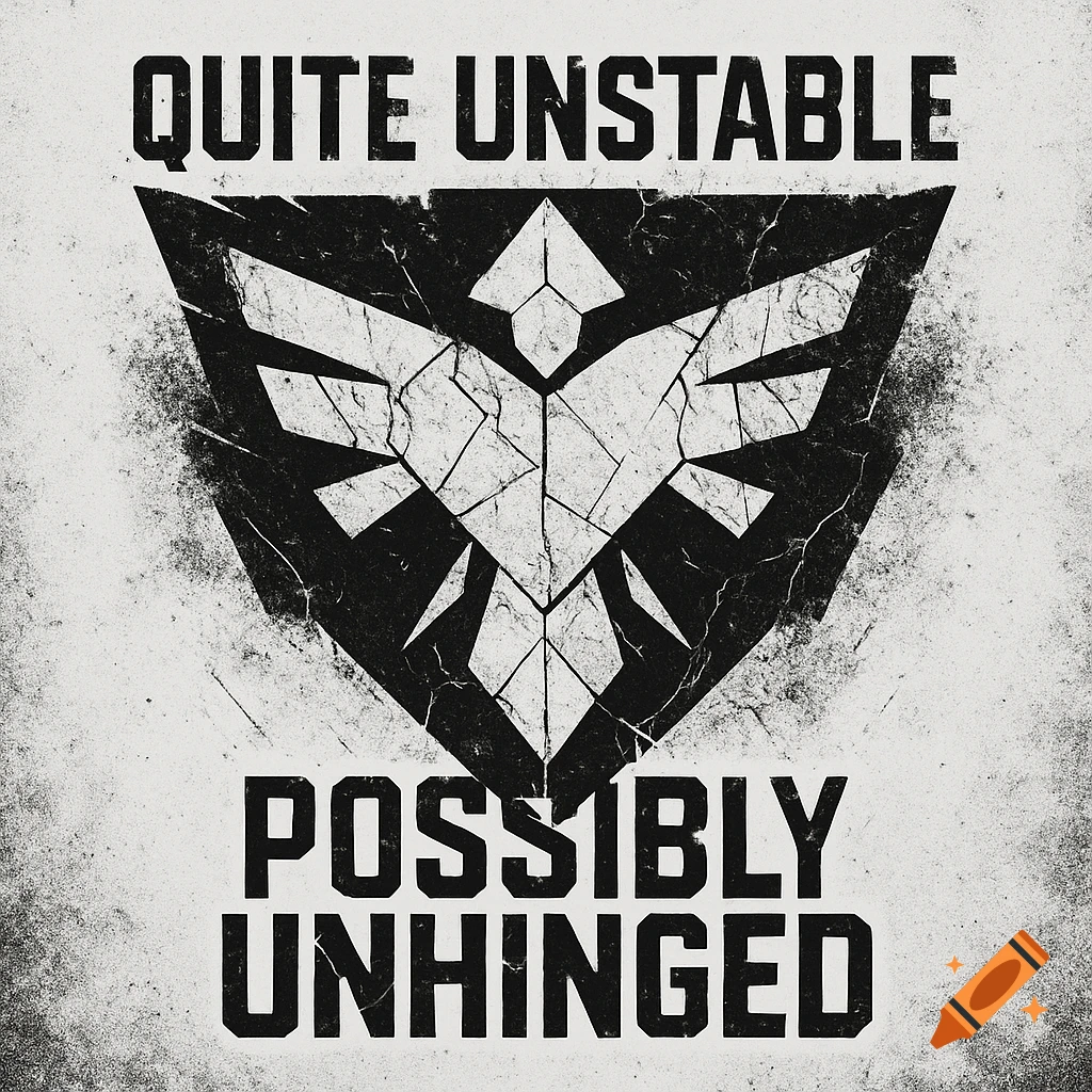 A black and white grunge-style logo with a fractured geometric bird symbol, text 'QUITE UNSTABLE' above, and 'POSSIBLY UNHINGED' below.