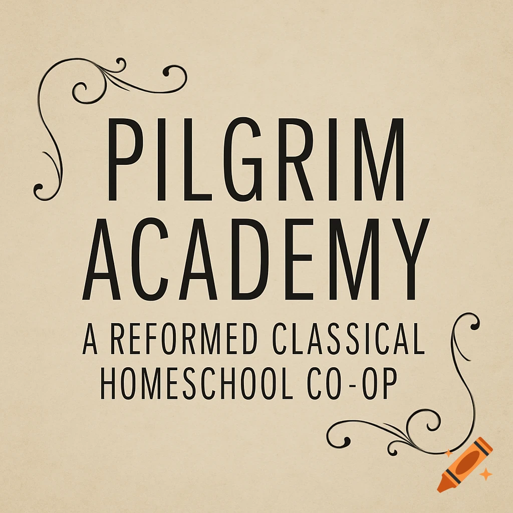 Text for Pilgrim Academy: A Reformed Classical Homeschool Co-Op in black on a beige background with decorative flourishes.