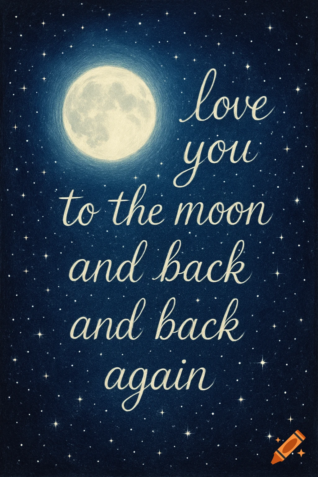 A vintage-style illustration of a full moon surrounded by stars against a dark blue sky, with the text 'love you to the moon and back and back again' in script font.
