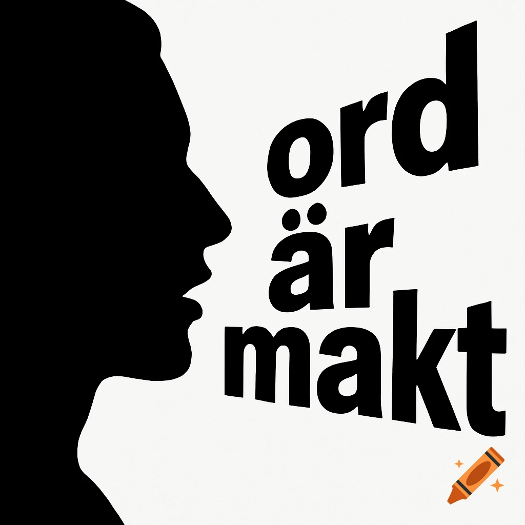 A black and white minimalist illustration of a person's profile with the text "ord är makt" emerging from their mouth.