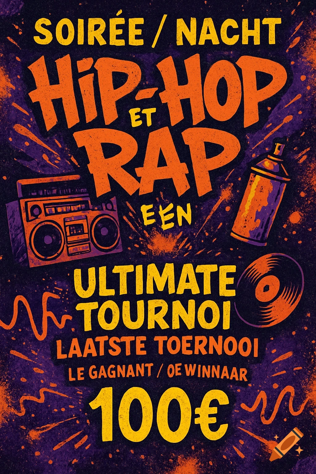 A vibrant poster for a hip-hop and rap event, featuring a boombox, spray can, vinyl record, and graffiti splatters on a dark purple background. Text announces an 'Ultimate Tournoi' with a 100€ prize.