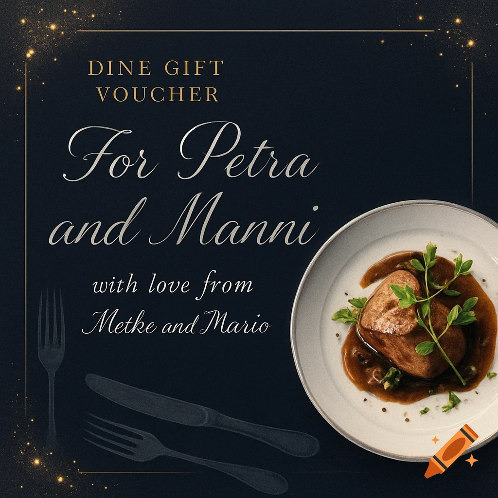 A stylized dine gift voucher on a dark background, featuring a plate of gourmet food with sauce and herbs, and silhouettes of a fork and knife. Gold text reads "DINE GIFT VOUCHER For Petra and Manni with love from Metke and Mario".