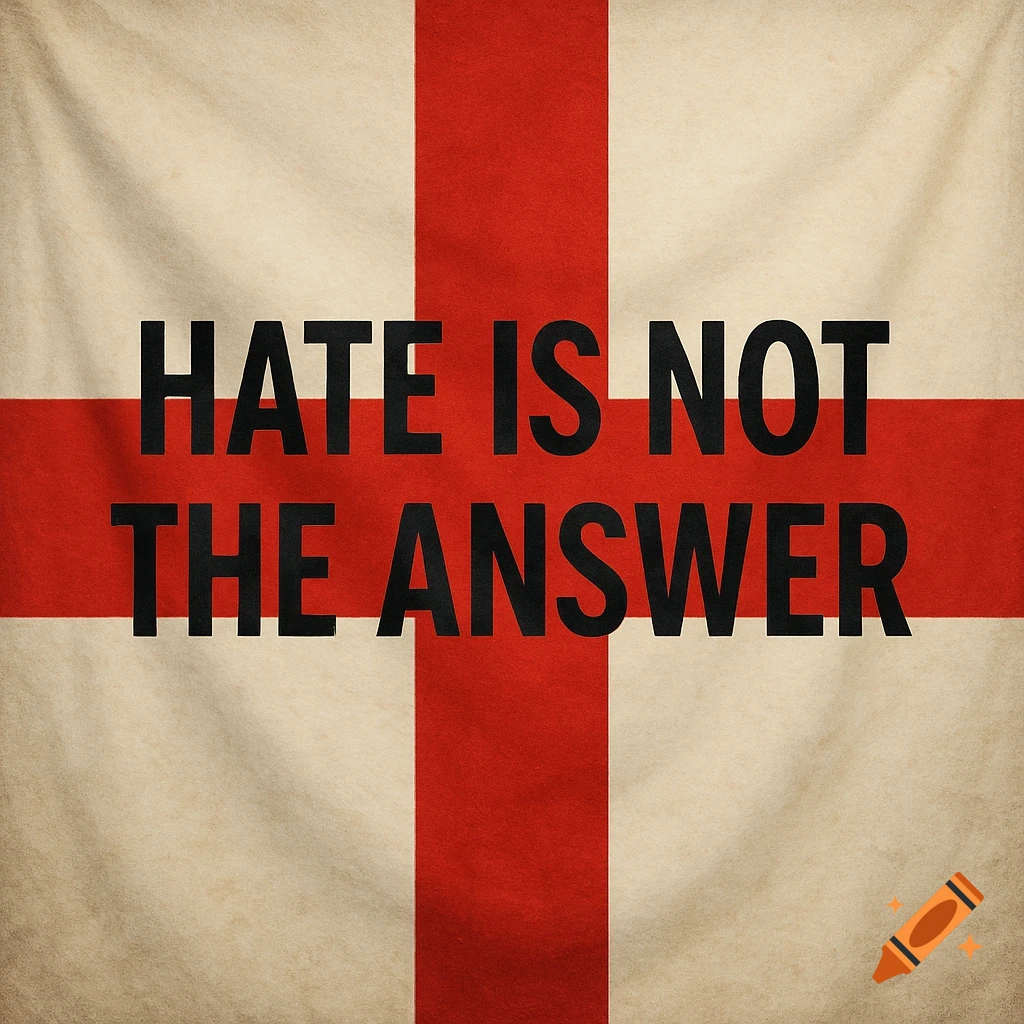 The words 'HATE IS NOT THE ANSWER' in black sans-serif font are displayed across a textured England flag.