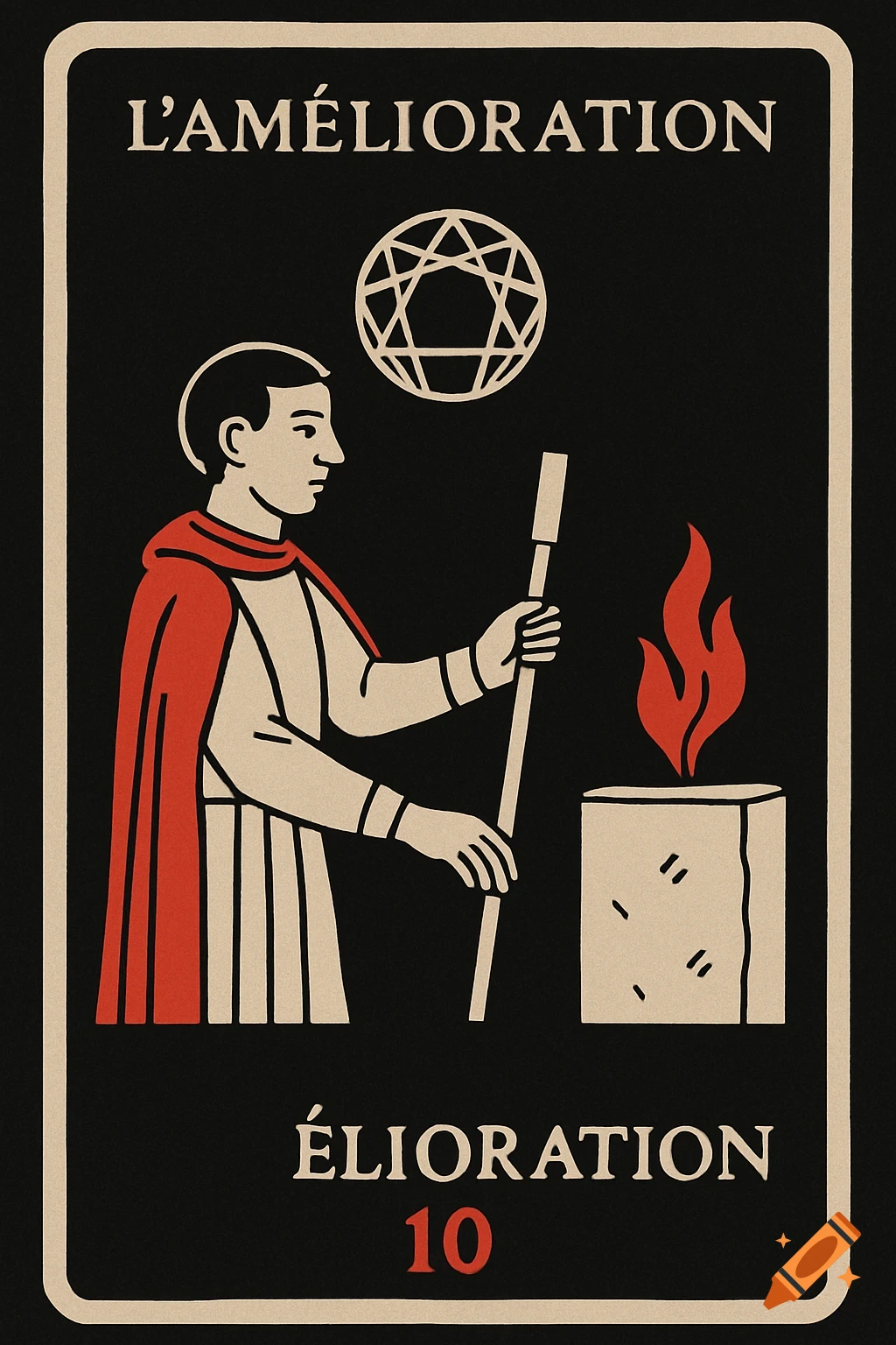 A stylized tarot card on a black background, featuring a robed figure holding a staff next to a burning altar. A geometric symbol is above the figure's head. The text "L'AMÉLIORATION" is at the top, and "ÉLIORATION 10" is at the bottom.