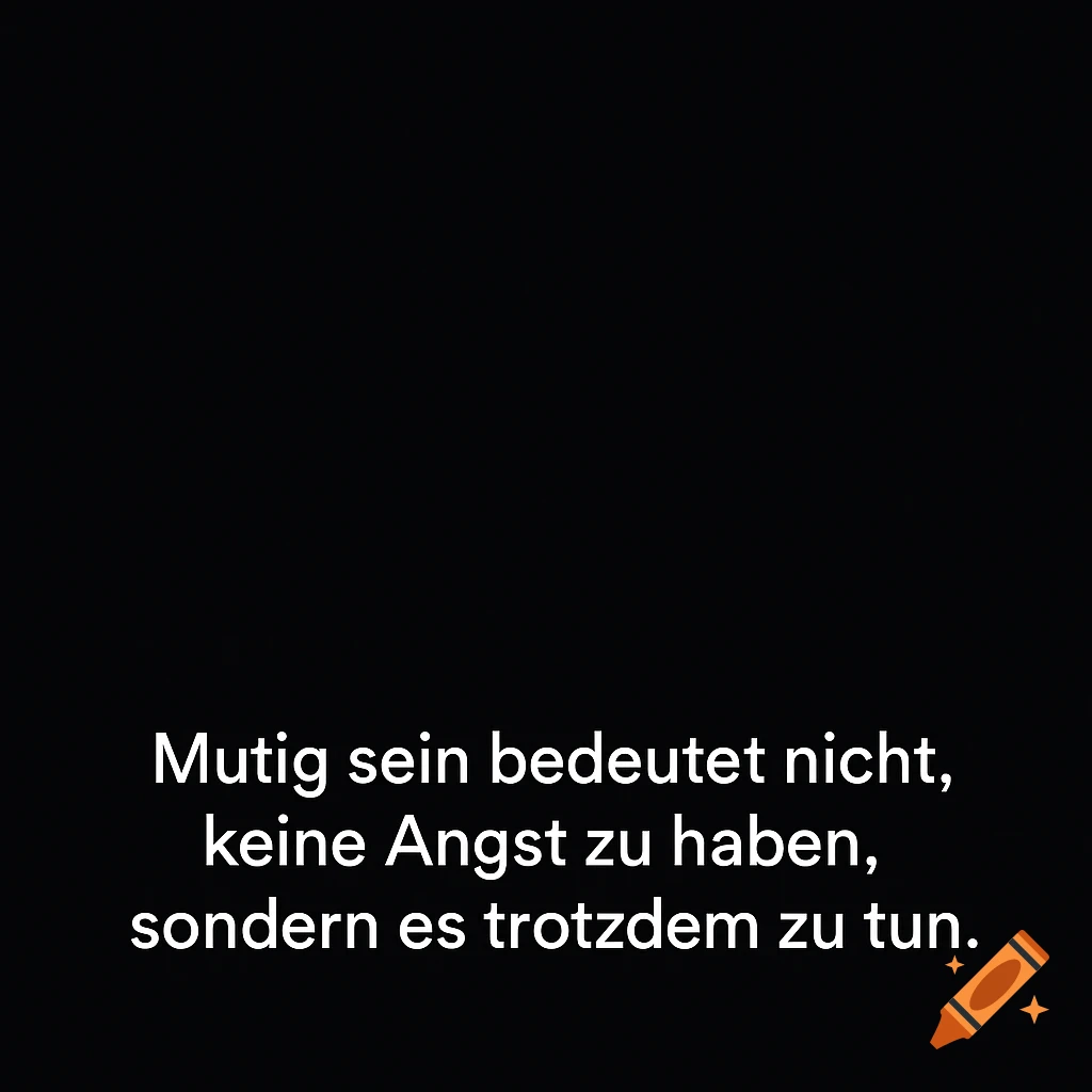 White German motivational quote on a black background.