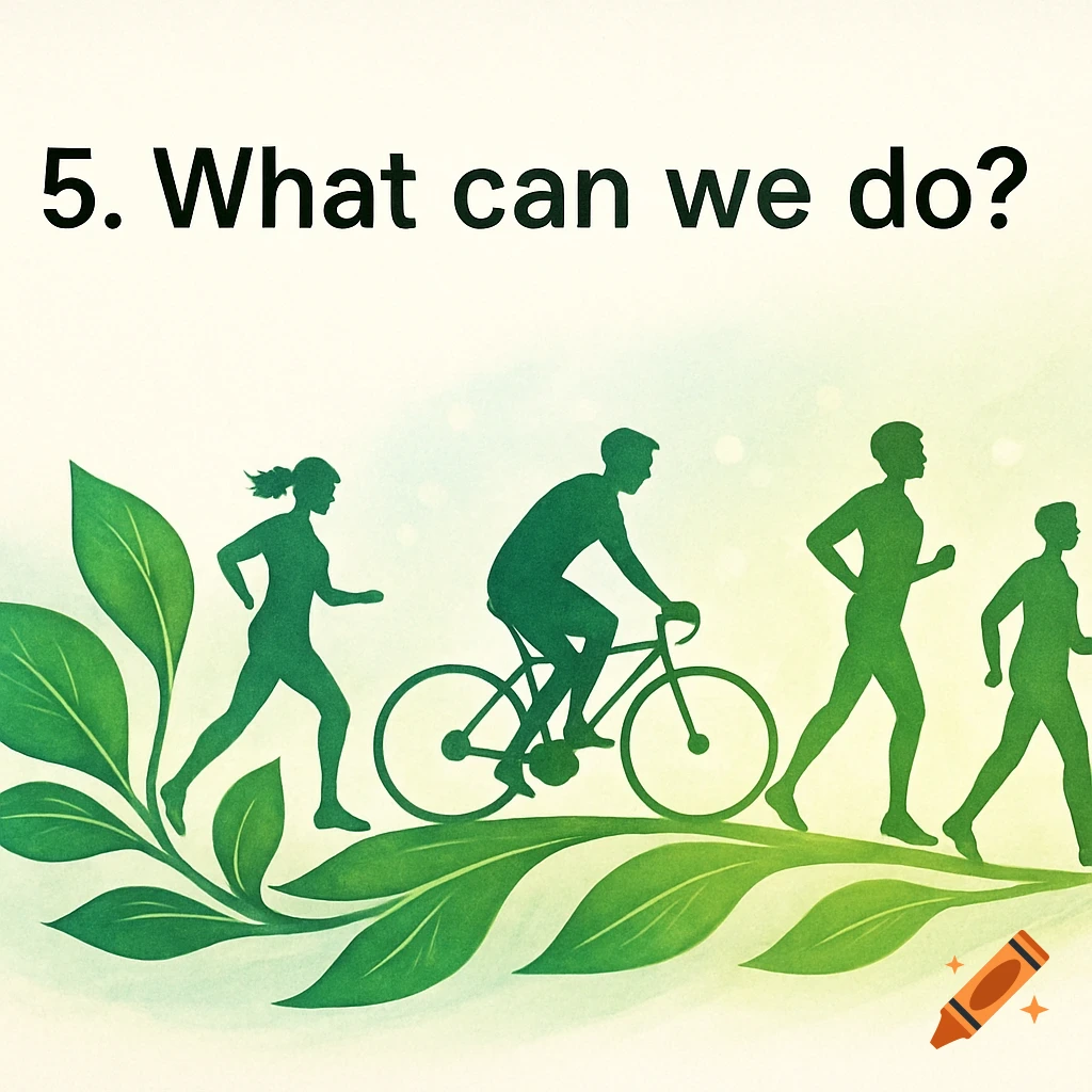 Green silhouettes of people running and cycling on a leafy branch with the text '5. What can we do?'