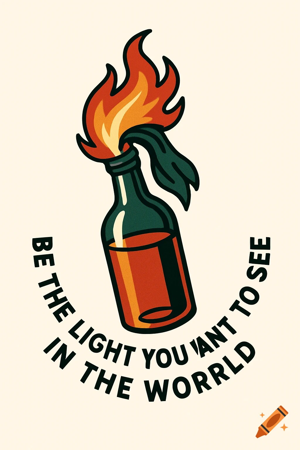 A stylized tattoo illustration of a Molotov cocktail with a flame, surrounded by the arched text "BE THE LIGHT YOU WANT TO SEE IN THE WORRLD".