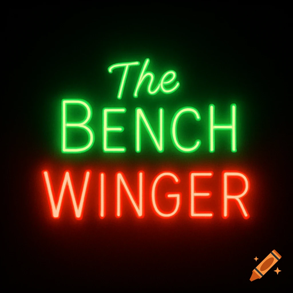 A neon sign on a black background displays 'The BENCH WINGER', with 'The BENCH' in green and 'WINGER' in red.