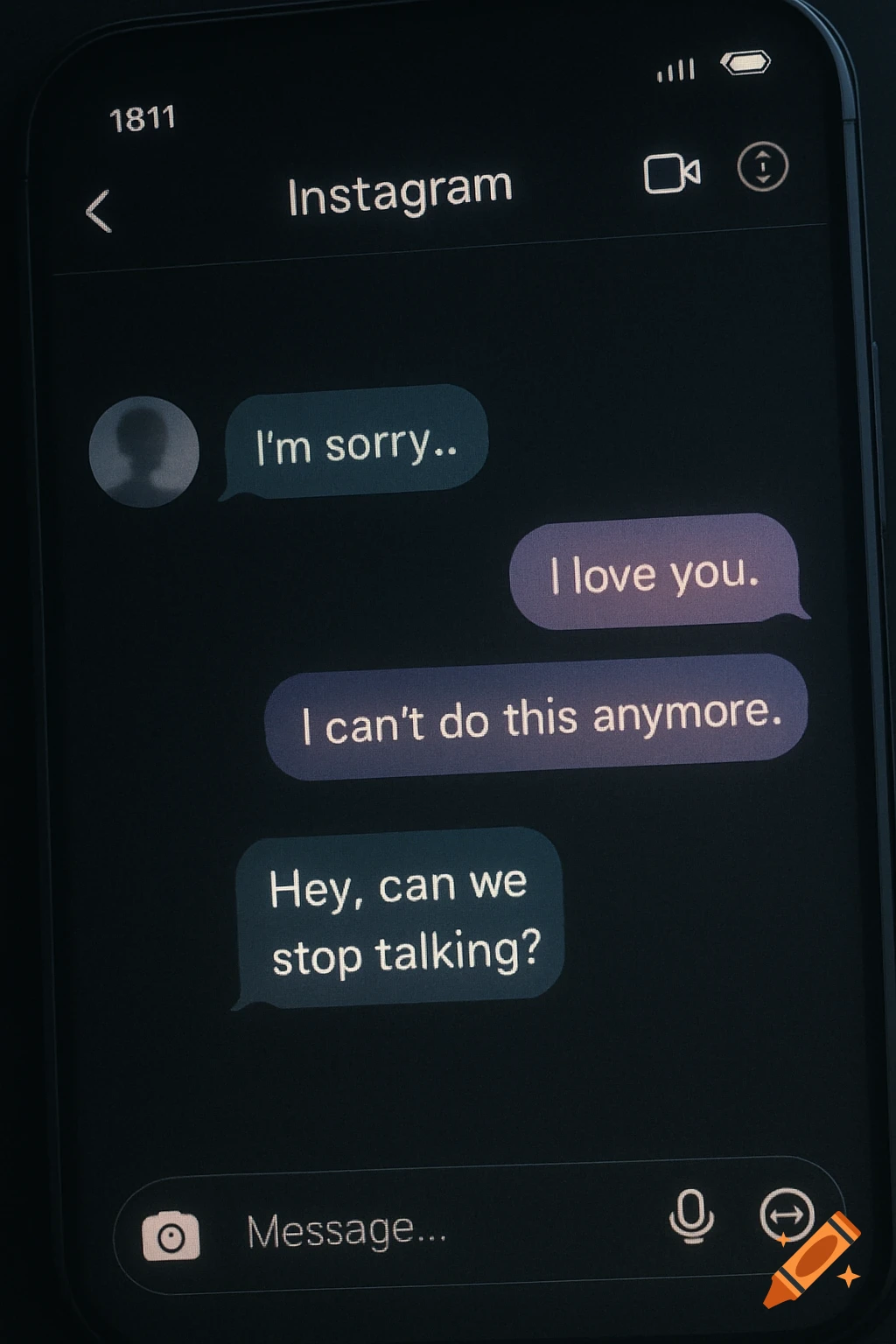Close-up of a smartphone screen displaying a dark Instagram chat. Messages show a breakup conversation: "I'm sorry..", "I love you.", "I can't do this anymore.", and "Hey, can we stop talking?"
